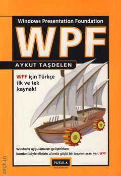 WPF, Windows Presentation Foundation Aykut Taşdelen  - Kitap