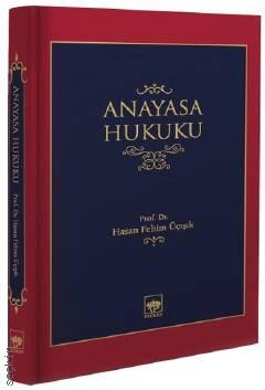 Anayasa Hukuku Prof. Dr. H. Fehim Üçışık  - Kitap