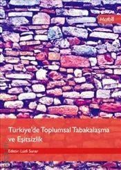 Türkiye'de Toplumsal Tabakalaşma ve Eşitsizlik Lütfi Sunar  - Kitap