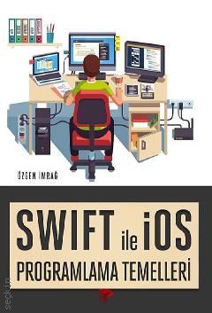 Swift ile İOS Programlama Temelleri Özgen İmrağ  - Kitap
