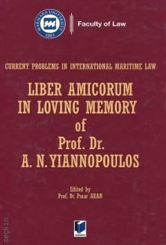 Liber Amicorum in Loving Memory of Prof. Dr. A. N. YIANNOPOULOS Pınar Akan