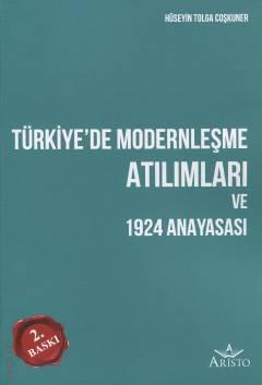 Türkiye'de Modernleşme Atılımları ve 1924 Anayasası Hüseyin Tolga Coşkuner