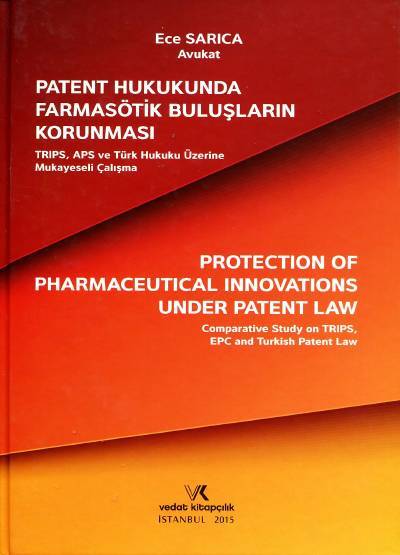 Patent Hukukunda Farmasötik Buluşların Korunması Ece Sarıca