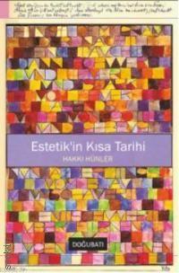 Estetik'in Kısa Tarihi Hakkı Hünler  - Kitap