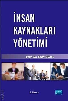 İnsan Kaynakları Yönetimi Prof. Dr. Salih Güney  - Kitap