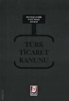 Türk Ticaret Kanunu Mustafa Emir Üstündağ  - Kitap