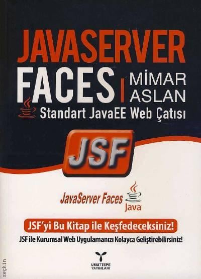 Javaserver Faces Standart JavaEE Web Çatısı Mimar Aslan  - Kitap