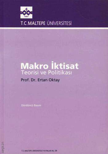 Makro İktisat Teorisi ve Politikası Ertan Oktay  - Kitap