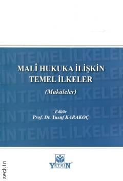 Malî Hukuka İlişkin Temel İlkeler (Makaleler) Prof. Dr. Yusuf Karakoç  - Kitap