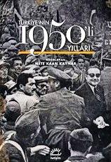 Türkiye'nin 1950'li Yılları Mete Kaan Kaynar