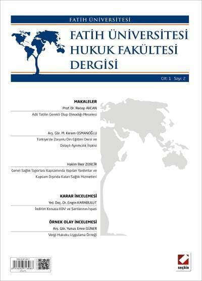 Fatih Üniversitesi Hukuk Fakültesi Dergisi Cilt:1 – Sayı:2 Haziran 2013 Yrd. Doç. Dr. İlyas Çeliktaş 