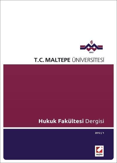 Maltepe Üniversitesi Hukuk Fakültesi Dergisi Sayı:1 / 2012 Doç. Dr. Yusuf Çalışkan 