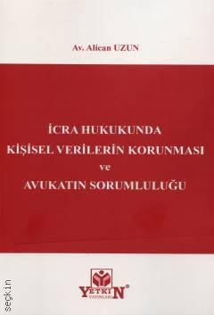 İcra Hukukunda Kişisel Verilerin Korunması ve Avukatın Sorumluluğu