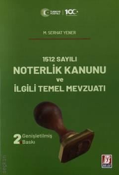 Noterlik Kanunu ve İlgili Temel Mevzuatı