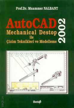 AutoCAD 2002 (Çizim Teknikleri ve Modelleme) Muammer Nalbant  - Kitap