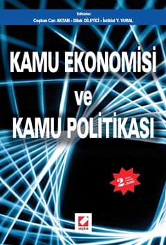 Kamu Ekonomisi ve Kamu Politikaları Coşkun Can Aktan, Dilek Dileyici, İstiklal Yaşar Vural  - Kitap