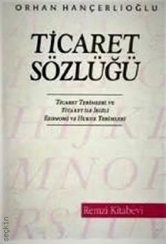 Ticaret Sözlüğü Orhan Hançerlioğlu  - Kitap