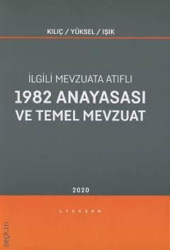 1982 Anayasası ve Temel Mevzuat Abbas Kılıç, İsmail Yüksel, Salim Işık