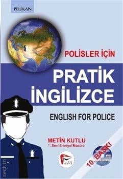 Polisler İçin Pratik İngilizce Metin Kutlu  - Kitap