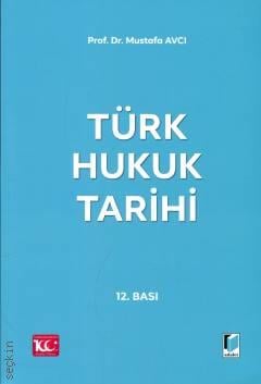 Türk Hukuk Tarihi

 Prof. Dr. Mustafa Avcı  - Kitap