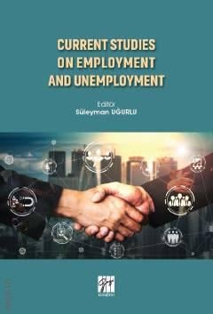 Current Studies On Employment And Unemployment  Süleyman Uğurlu