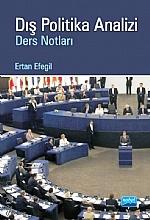 Dış Politika Analizi Ders Notları Ertan Efegil  - Kitap
