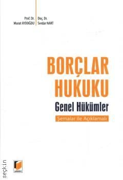 Borçlar Hukuku Genel Hükümler Şemalar ile Açıklamalı Prof. Dr. Murat Aydoğdu, Doç. Dr. Serdar Nart  - Kitap