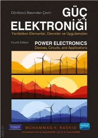 Güç Elektroniği Yarı İletken Elemanlar, Devreler ve Uygulamalar Muhammad H. Rashid  - Kitap