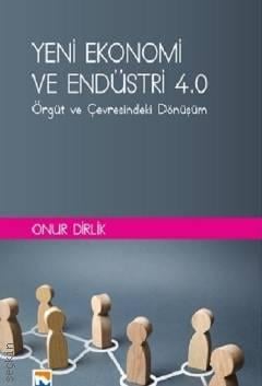 Yeni Ekonomi ve Endüstri 4.0 Onur Dirlik