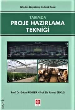 Tarımda Proje Hazırlama Tekniği Prof. Dr. Erkan Rehber, Prof. Dr. Ahmet Erkuş  - Kitap