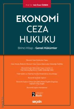 Ekonomi Ceza Hukuku – Birinci Kitap: Genel Hükümler Prof. Dr. Veli Özer Özbek  - Kitap
