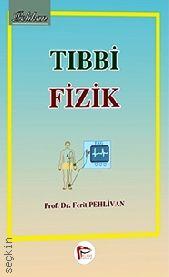 Tıbbi Fizik Prof. Dr. Ferit Pehlivan  - Kitap