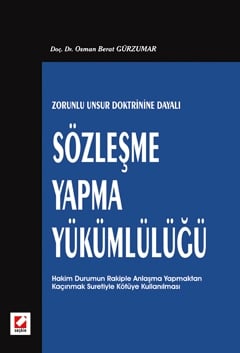 Sözleşme Yapma Yükümlülüğü Doç. Dr. Osman Berat Gürzumar  - Kitap