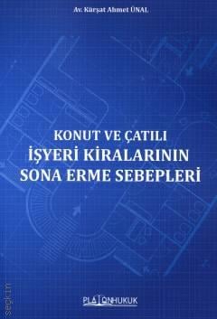 Konut ve Çatılı İşyeri Kiralarının Sona Erme Sebepleri 