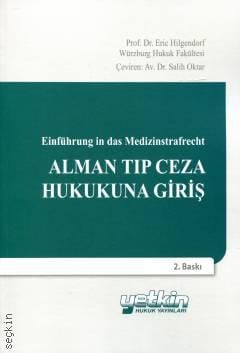 Alman Tıp Ceza Hukukuna Giriş Prof. Dr. Eric Hilgendorf, Dr. Salih Oktar  - Kitap