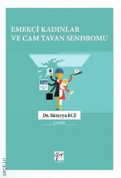 Emekçi Kadınlar ve Cam Tavan Sendromu Dr. Süreyya Ece  - Kitap