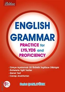 English Grammar Practice for LYS, YDS and Proficiency Rafet Şanlıtürk  - Kitap