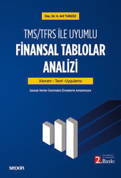 TMS/TFRS ile Uyumlu Finansal Tablolar Analizi Kavram – Teori – Uygulama Doç. Dr. Hacı Arif Tunçez  - Kitap
