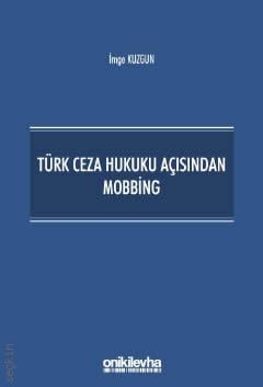 Türk Ceza Hukuku Açısından Mobbing İmge Kuzgun