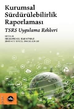 Kurumsal Sürdürülebilirlik Raporlaması TSRS Uygulama Rehberi Kolektif  - Kitap