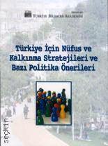 Türkiye İçin Nüfus ve Kalkınma Stratejileri ve Bazı Politika Önerileri Prof. Dr. Belma T. Akşit  - Kitap