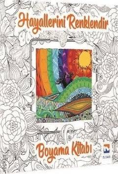 Hayallerini Renklendir – Boyama Kitabı  Kolektif  - Kitap