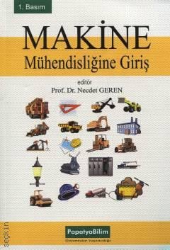 Makine Mühendisliğine Giriş Prof. Dr. Necdet Geren  - Kitap