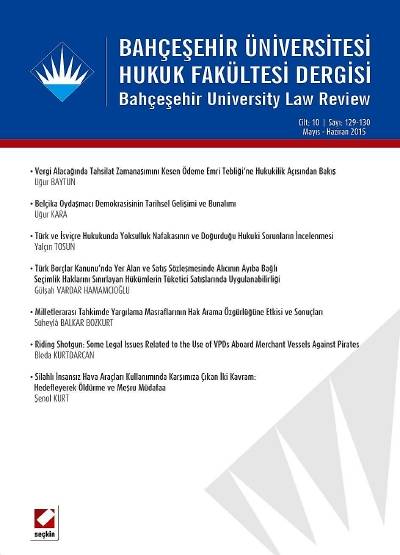Bahçeşehir Üniversitesi Hukuk Fakültesi Dergisi Cilt:10 – Sayı:129 – 130 Mayıs – Haziran 2015 Yrd. Doç. Dr. Ceren Zeynep Pirim 