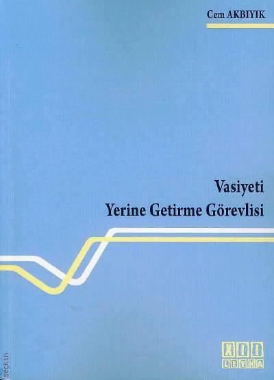 Vasiyeti Yerine Getirme Görevlisi Cem Akbıyık  - Kitap