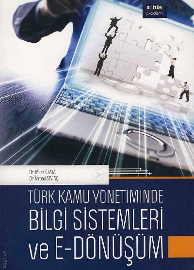 Türk Kanu Yönetiminde Bilgi Sistemleri ve E–Dönüşüm Dr. Musa Özata, Dr. İsmail Sevinç  - Kitap