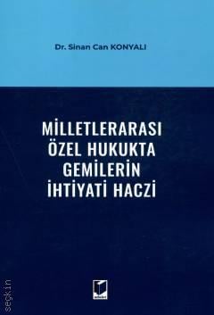 Milletlerarası Özel Hukukta Gemilerin İhtiyati Haczi