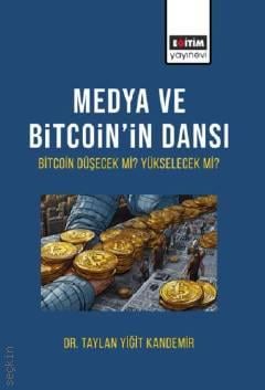 Medya ve Bitcoin'in Dansı Taylan Yiğit Kandemir