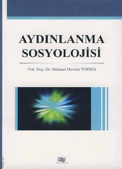 Aydınlanma Sosyolojisi Yrd. Doç. Dr. Mehmet Devrim Topses  - Kitap