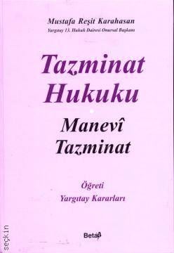 Tazminat Hukuku – Manevi Tazminat Mustafa Reşit Karahasan